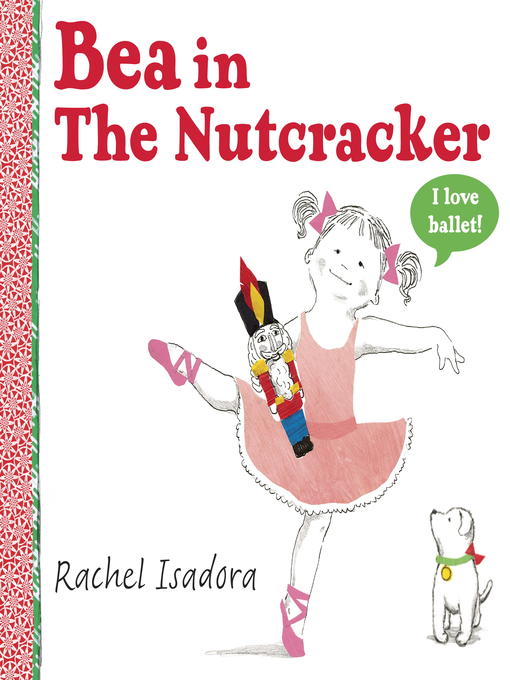 Title details for Bea in the Nutcracker by Rachel Isadora - Wait list